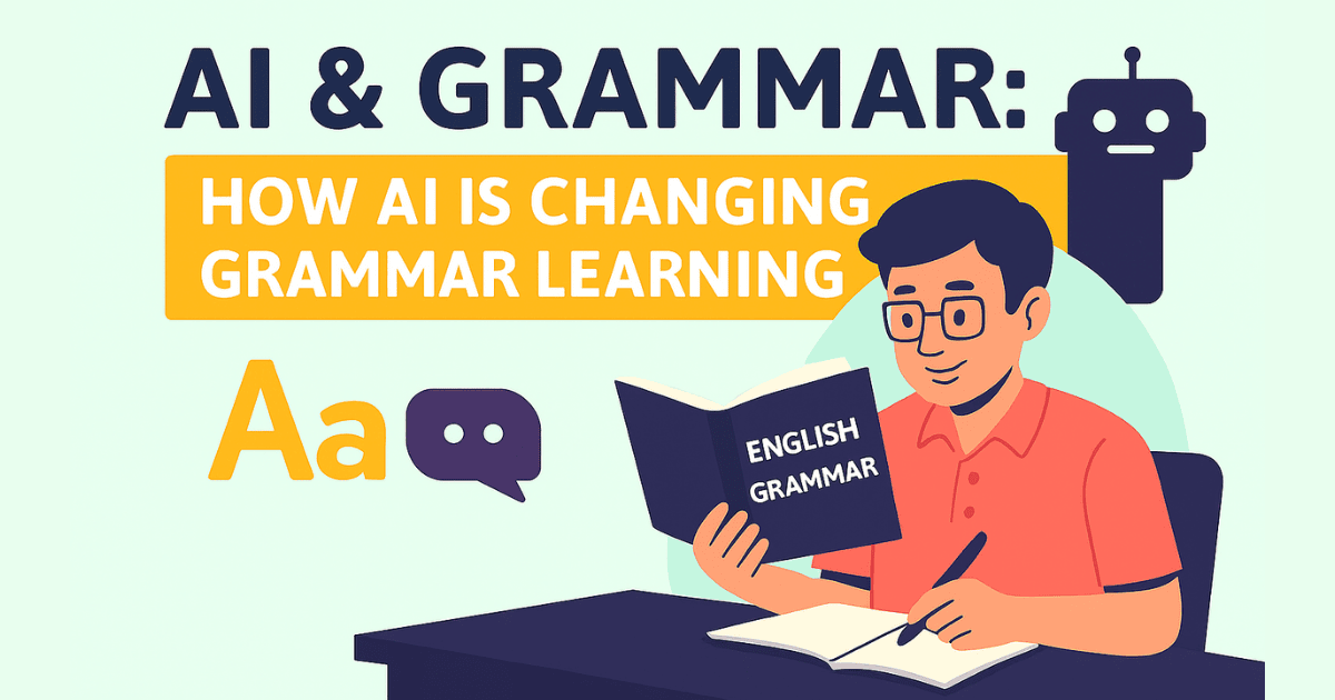 Artificial Intelligence & Grammar: How AI Is Changing Grammar Learning