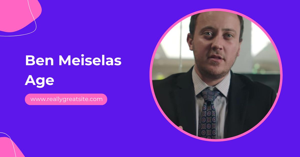 ben-meiselas-age