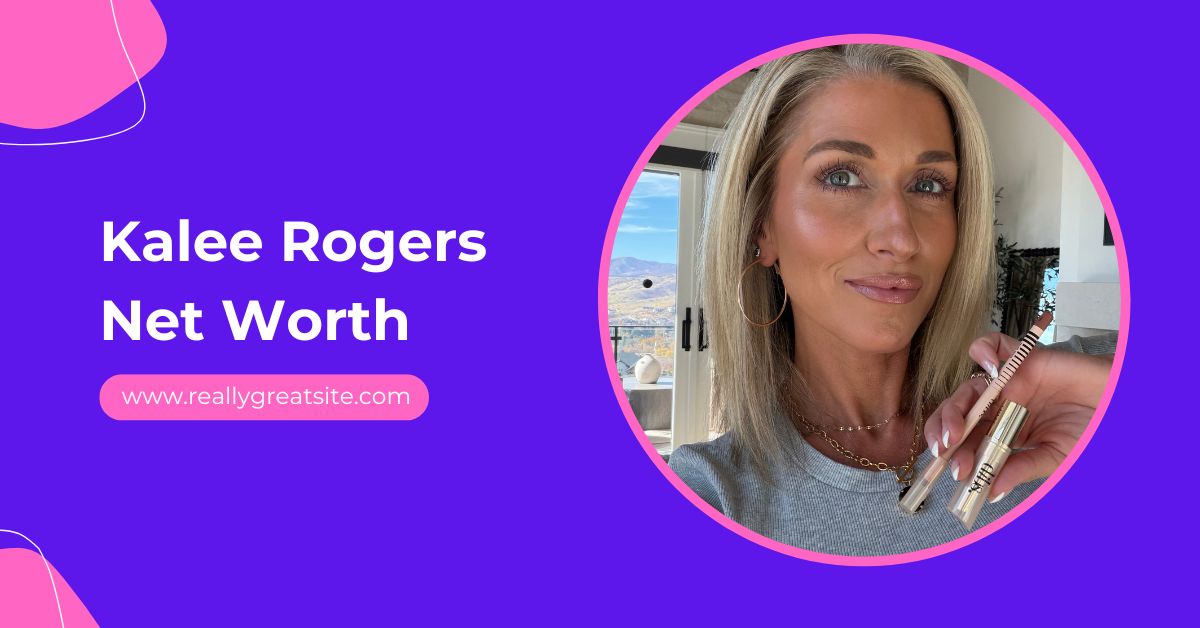 kalee-rogers-net-worth